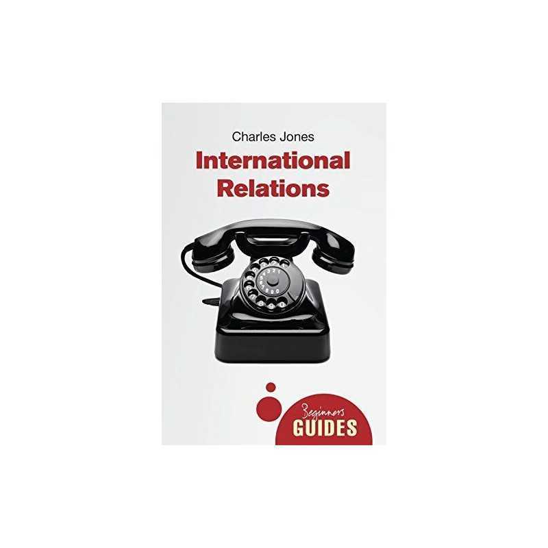 International Relations: A Beginners Guide (Beginners Gui... by Jones, Charles