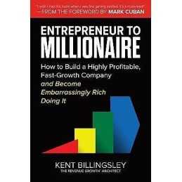 Entrepreneur to Millionaire: How to Build a Highly Profitable... - 9781264257126