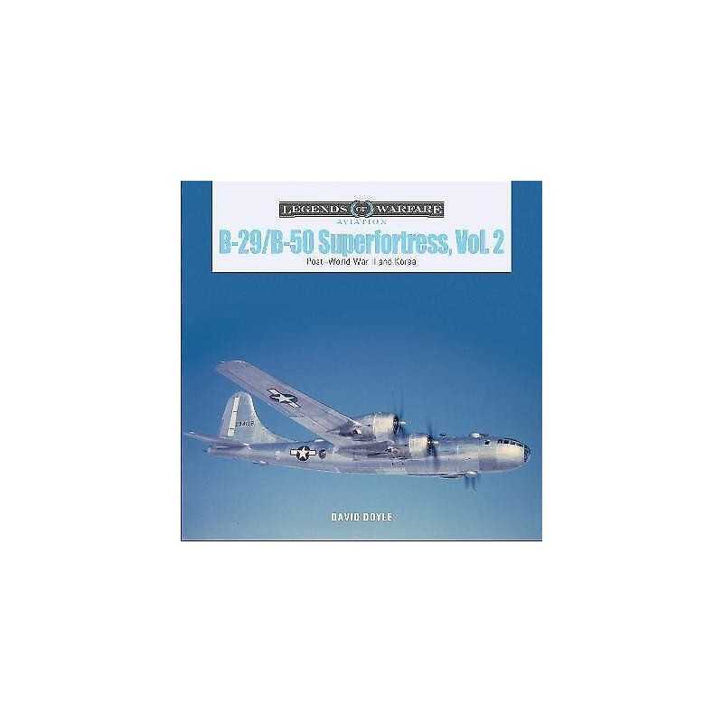 B-29/B-50 Superfortress, Vol. 2 - 9780764360787