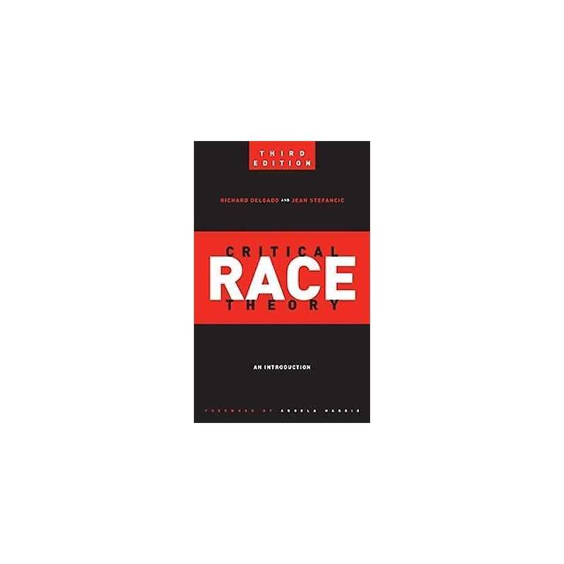 Critical Race Theory (Third Edition) - 9781479802760