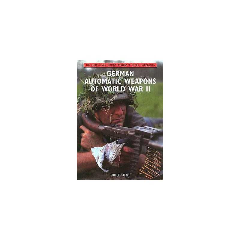 German Automatic Weapons of World War II - 9781847972149