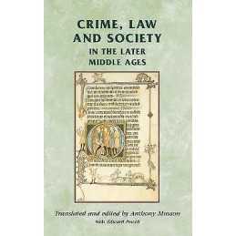 Crime, Law and Society in the Later Middle Ages - 9780719038020