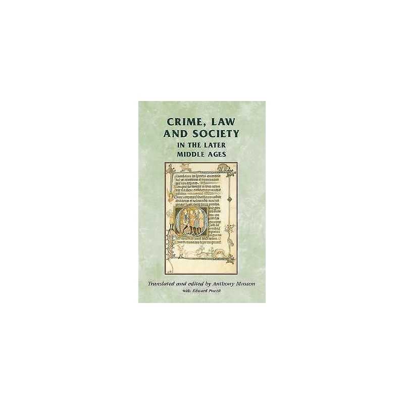 Crime, Law and Society in the Later Middle Ages - 9780719038020