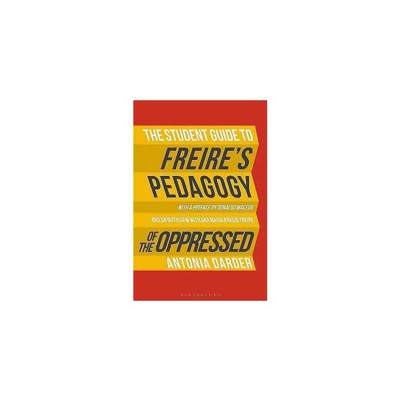 The Student Guide to Freires Pedagogy of the Oppressed - 9781474255622
