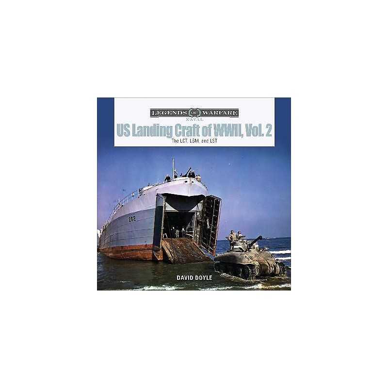 US Landing Craft of World War II, Vol. 2 - 9780764360121