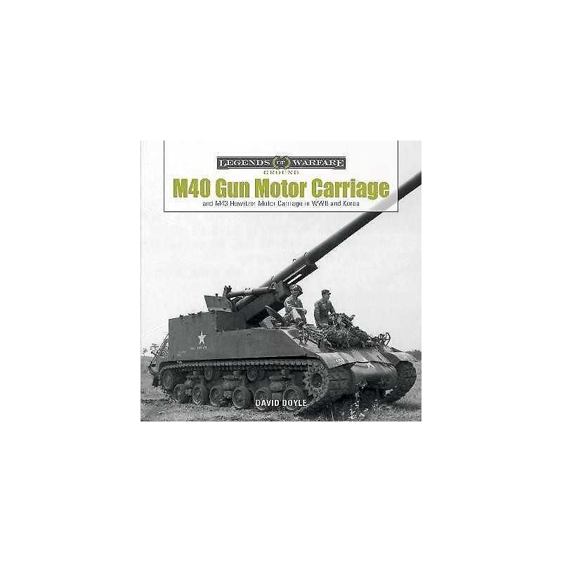 M40 Gun Motor Carriage and M43 Howitzer Motor Carriage in WWI... - 9780764354021