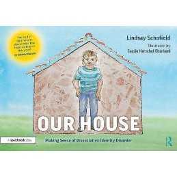Our House: Making Sense of Dissociative Identity Disorder - 9780367708238