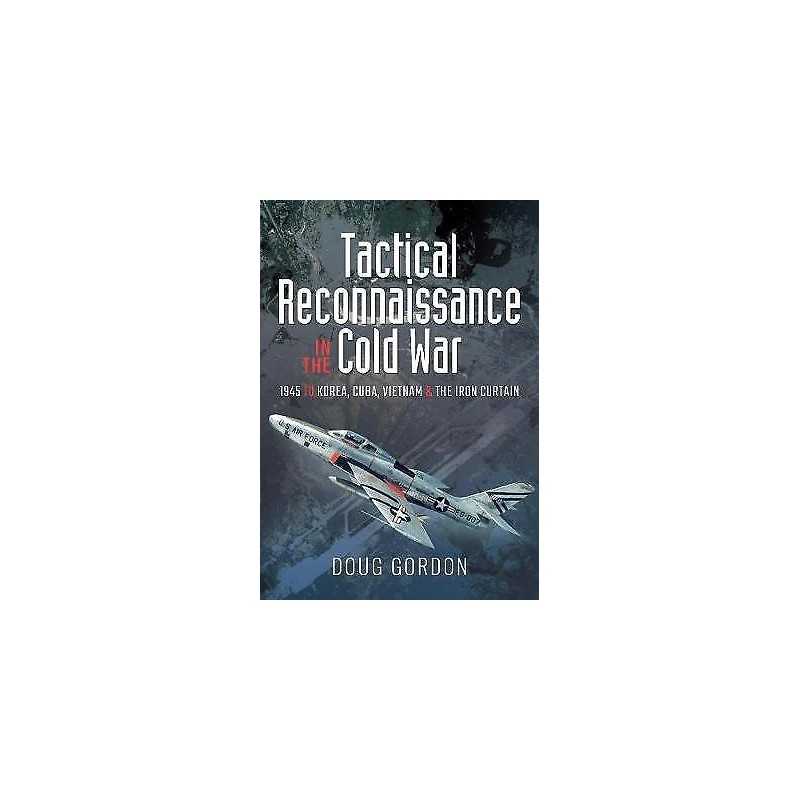 Tactical Reconnaissance in the Cold War - 9781526784353