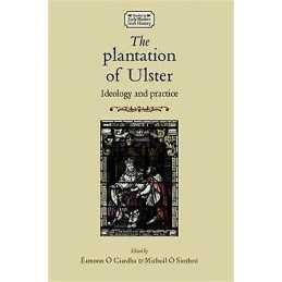 The Plantation of Ulster - 9780719095504