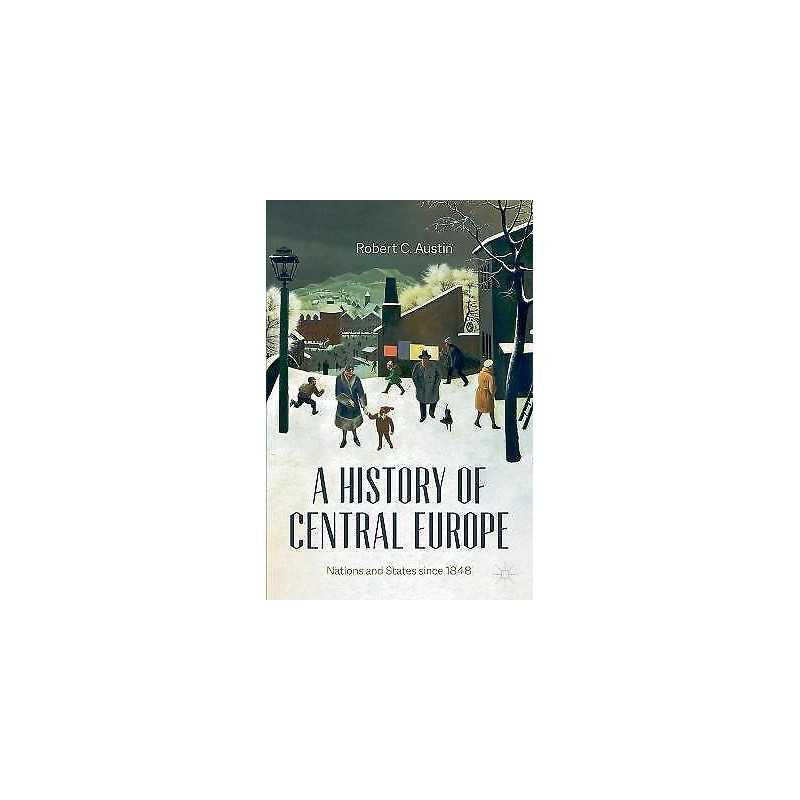 A History of Central Europe - 9783030845421