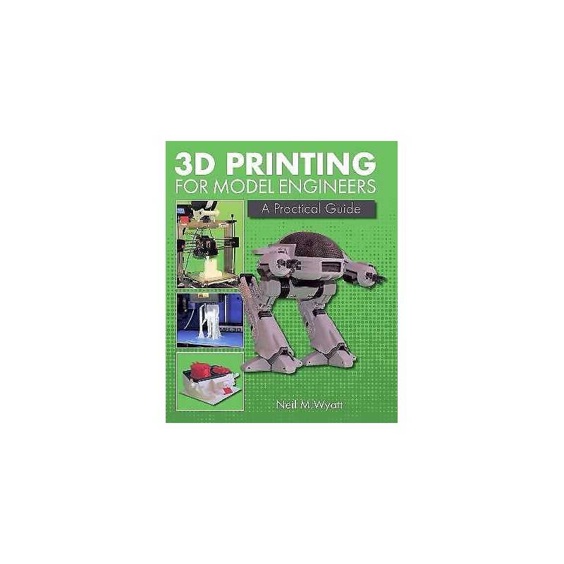 3D Printing for Model Engineers - 9781785004254