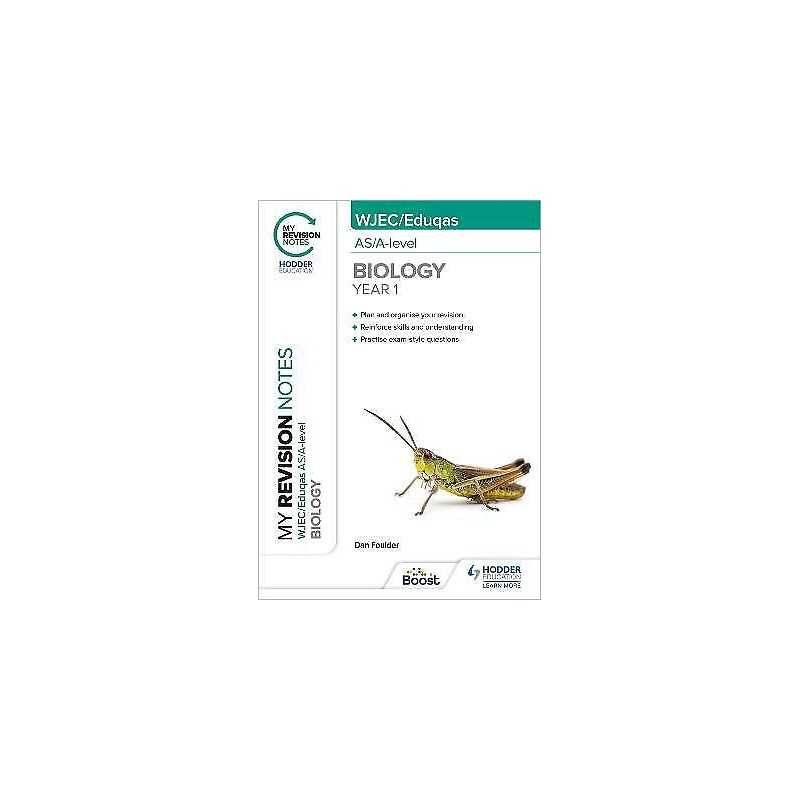 My Revision Notes: WJEC/Eduqas AS/A-Level Year 1 Biology - 9781398327238