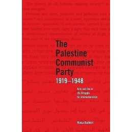 The The Palestinian Communist Party 1919-1948 - 9781608460724