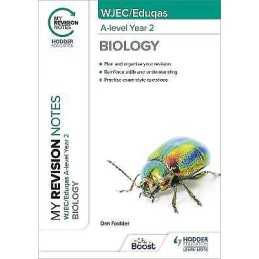 My Revision Notes: WJEC/Eduqas A-Level Year 2 Biology - 9781398327245
