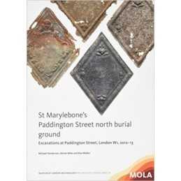 St Marylebones Paddington Street North Burial Ground: - 9781907586385