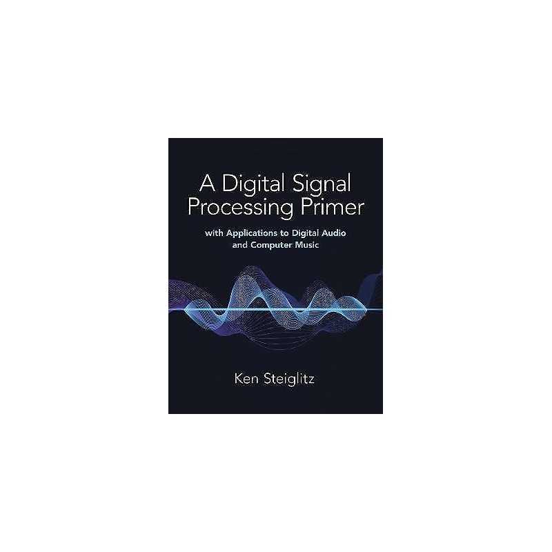 A Digital Signal Processing Primer: with Applications to Digi... - 9780486845838