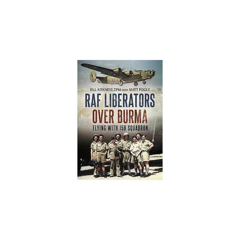 RAF Liberators Over Burma - 9781781556566