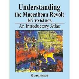 Understanding the Maccabean Revolt 167 to 63 BCE - 9789652208750