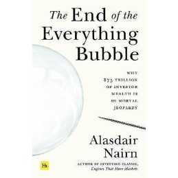 The End of the Everything Bubble - 9780857199645