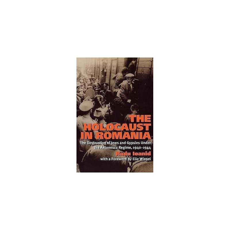 The Holocaust in Romania - 9781566637718