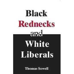 Black Rednecks & White Liberals - 9781594031434