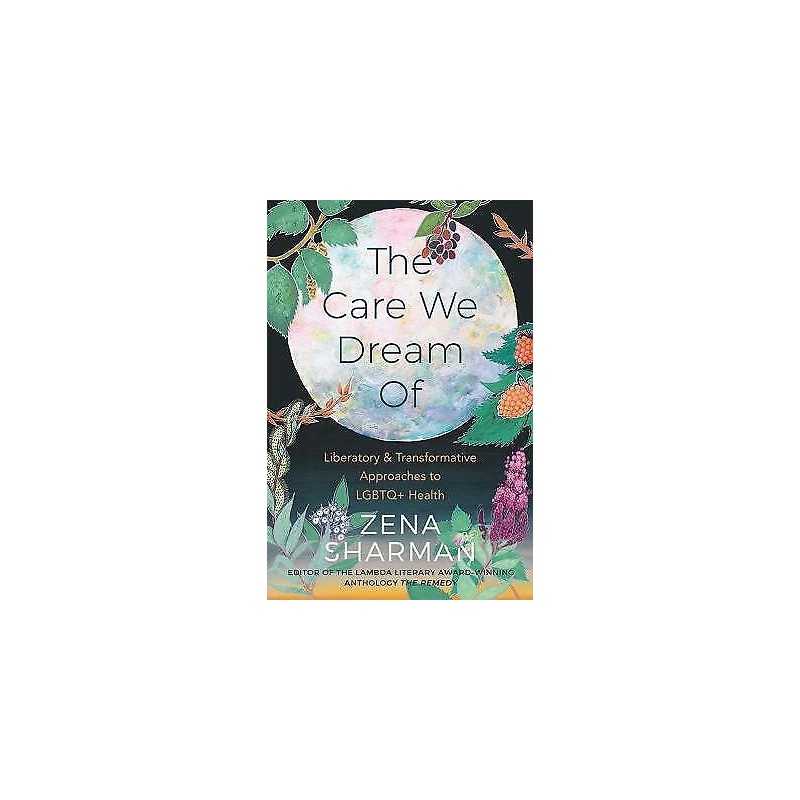 The Care We Dream Of - 9781551528601