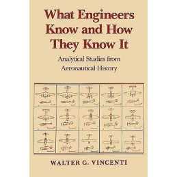What Engineers Know and How They Know It - 9780801845888