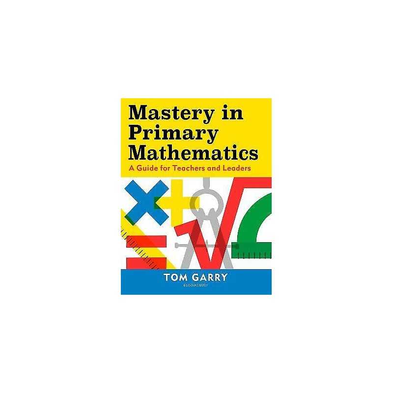 Mastery in Primary Mathematics - 9781472969767