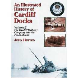 An Illustrated History of Cardiff Docks - 9781857943092
