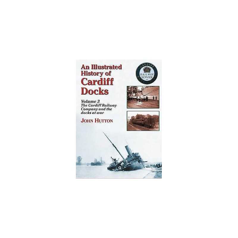 An Illustrated History of Cardiff Docks - 9781857943092