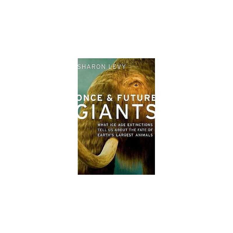 Once and Future Giants - 9780199931163