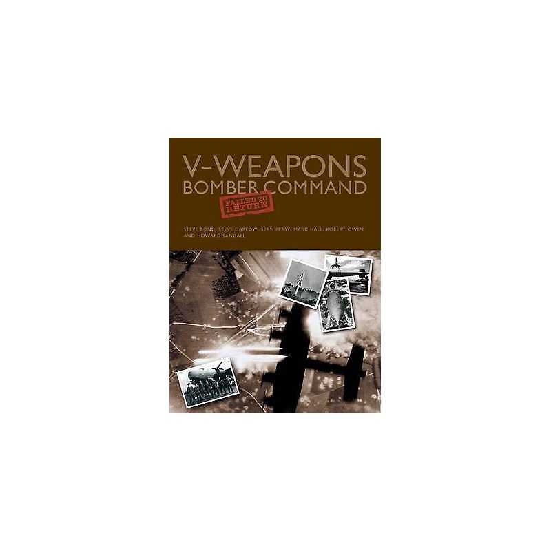 V-Weapons Bomber Command Failed to Return - 9780992620790