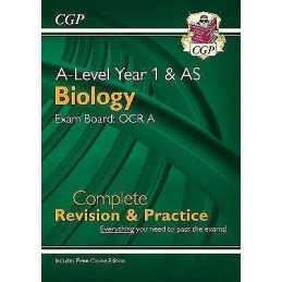 A-Level Biology: OCR A Year 1 & AS Complete Revision & Practi... - 9781789080339