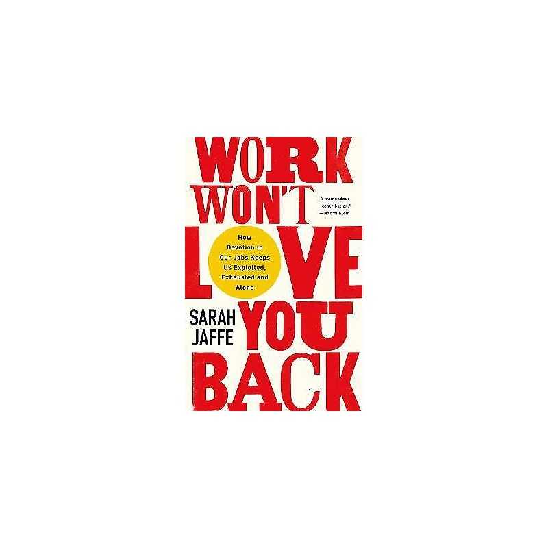 Work Wont Love You Back - 9781787384644