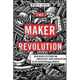 The Maker Revolution - 9781119418825