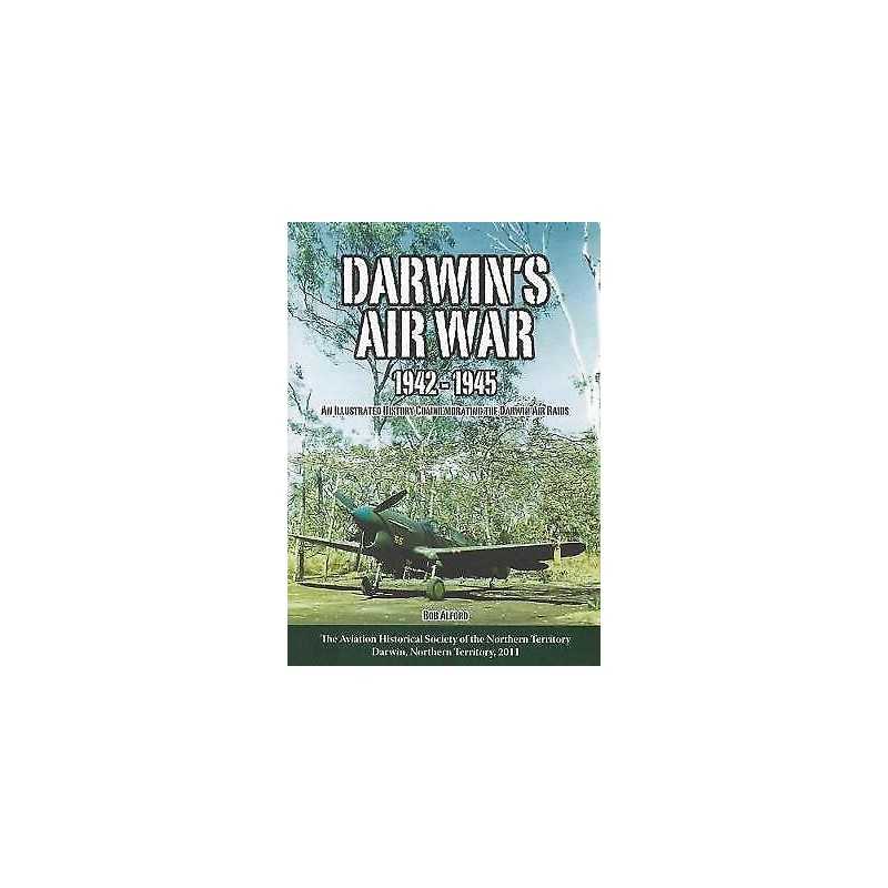 DarwinS Air War 1942-1945 - 9780980771305