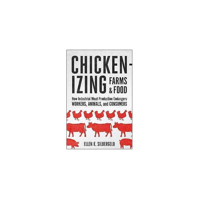 Chickenizing Farms and Food - 9781421420301