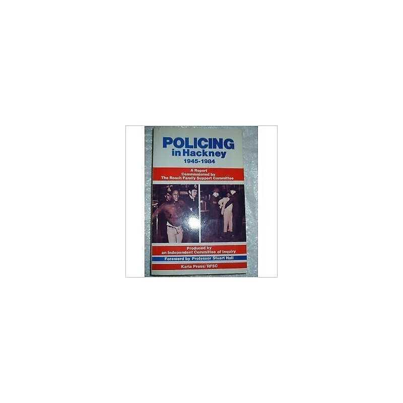 Policing in Hackney 1945-1984 - 9780946918744