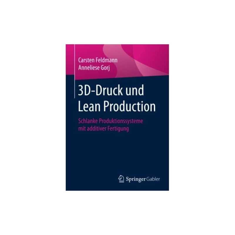 3D-Druck und Lean Production - 9783658184070