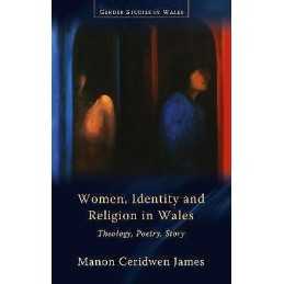 Women, Identity and Religion in Wales - 9781786831934