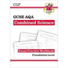 Grade 9-1 GCSE Combined Science: AQA Exam Practice Workbook - Fo... by CGP Books
