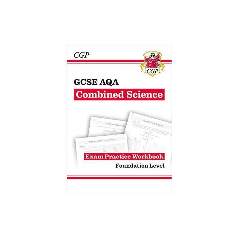 Grade 9-1 GCSE Combined Science: AQA Exam Practice Workbook - Fo... by CGP Books