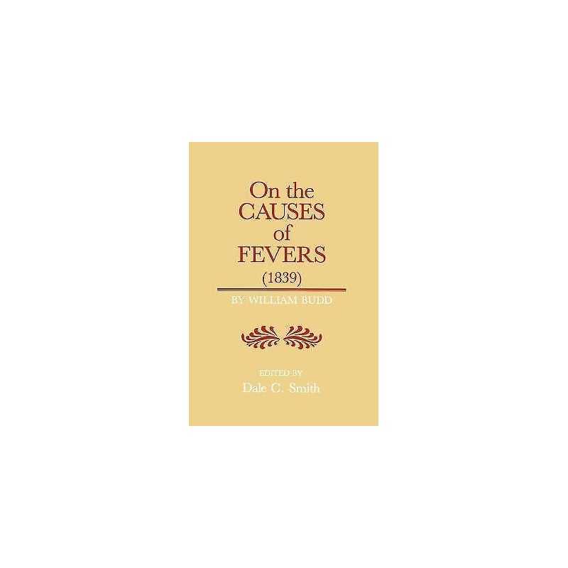 On the Causes of Fever (1839) - 9780801831669
