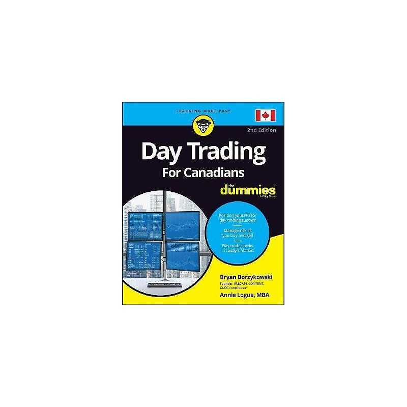 Day Trading For Canadians For Dummies, 2nd Edition - 9781119736714