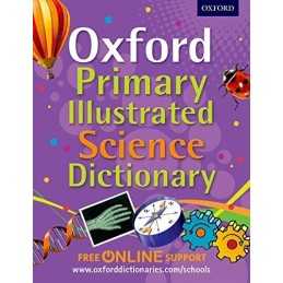 Oxford Primary Illustrated Science Dictionary (Oxford ... by Oxford Dictionaries