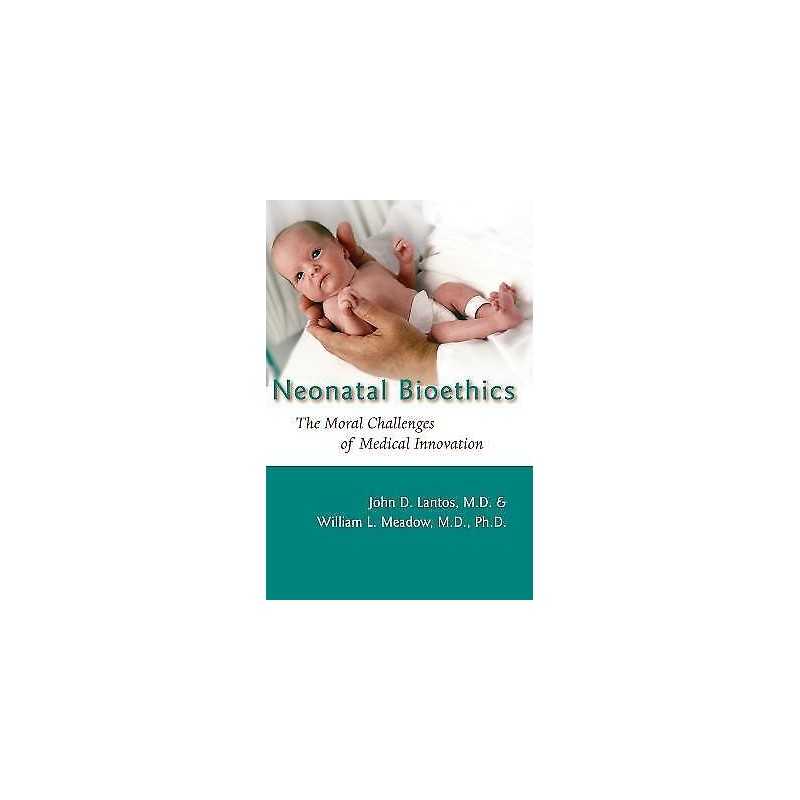 Neonatal Bioethics - 9780801890895