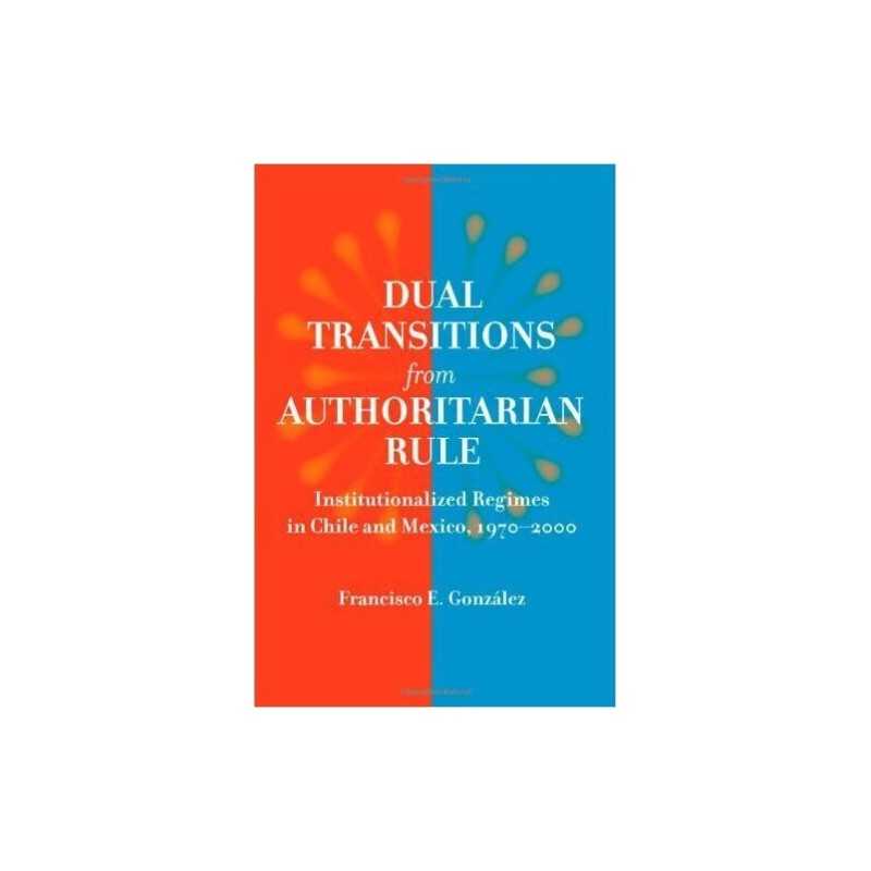 Dual Transitions from Authoritarian Rule - 9780801888007