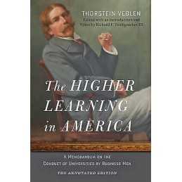 The Higher Learning in America: The Annotated Edition - 9781421416786