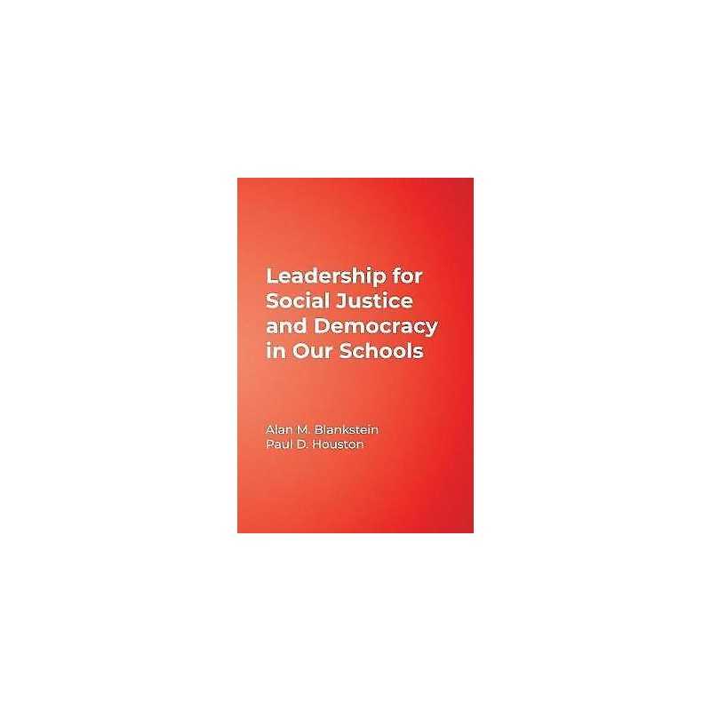 Leadership for Social Justice and Democracy in Our Schools - 9781412981613