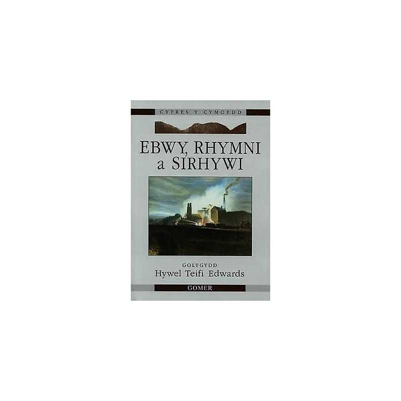 Cyfres y Cymoedd: Ebwy, Rhymni a Sirhywi - 9781859027493